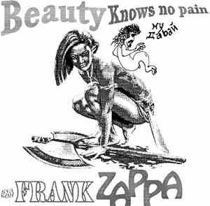Frank Zappa - Beauty Knowns No Pain