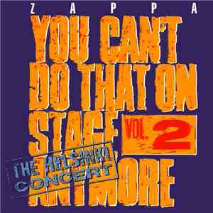 Frank Zappa - You Can't Do That On Stage Anymore Vol. 2 - The Helsinki Conc ...