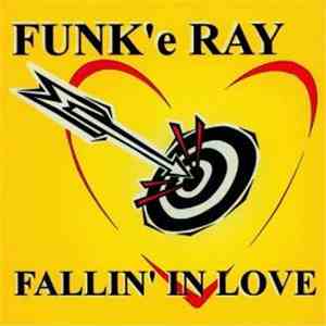 Funk'e Ray - Fallin' In Love