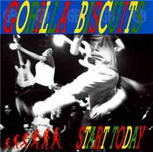 Gorilla Biscuits - Start Today