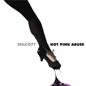 Hot Pink Abuse - Sinuosity