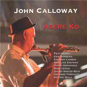John Calloway , feat. Erik Barberia, Edgardon Cambon, Madeline Eastman, Mar ...