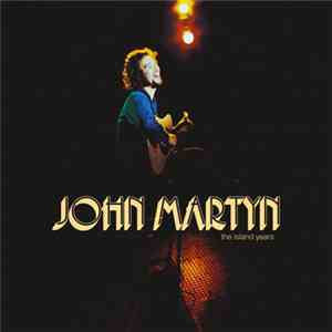 John Martyn - The Island Years