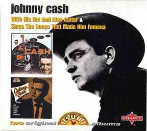 Johnny Cash - With His Hot And Blue Guitar & Sings The Songs That Made Him ...
