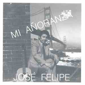 José Felipe - Mi Añoranza