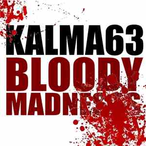 Kalma63 - Bloody Madness