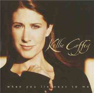Kellie Coffey - When You Lie Next To Me