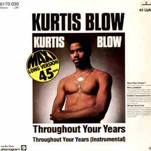 Kurtis Blow - Throughout Your Years