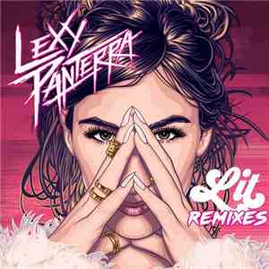 Lexy Panterra - Lit Remixes