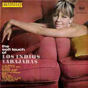 Los Indios Tabajaras - The Soft Touch Of Los Indios Tabajaras