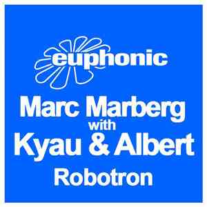 Marc Marberg With Kyau & Albert - Robotron