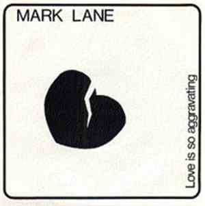 Mark Lane - Love Is So Aggravating