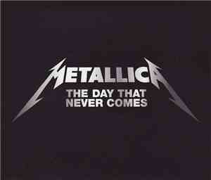 Metallica - The Day That Never Comes