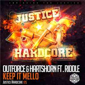 Outforce & Hartshorn Ft. Riddle - Keep It Mello
