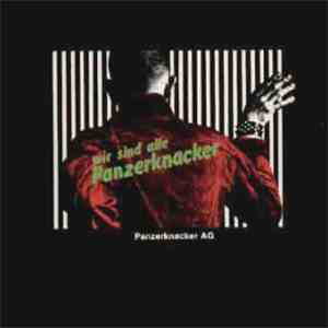Panzerknacker AG - Wir Sind Alle Panzerknacker