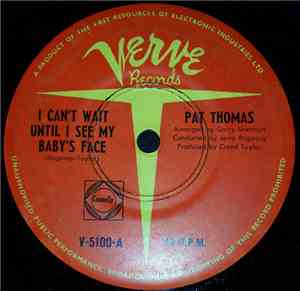 Pat Thomas  - I Can't Wait Until I See My Baby's Face