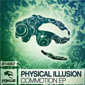 Physical Illusion - Commotion EP