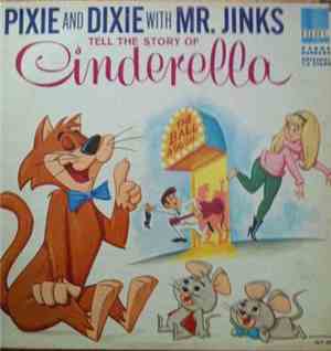 Pixie And Dixie  With Mr. Jinks  - Cinderella