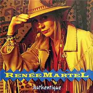 Renée Martel - Authentique