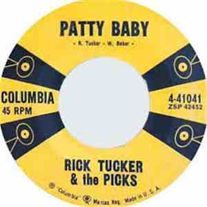 Rick Tucker & The Picks - Patty Baby / Don't Do Me This Way!