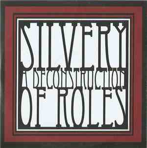 Silvery  - A Deconstruction Of Roles