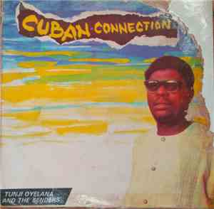 Tunji Oyelana And The Benders - Cuban Connection