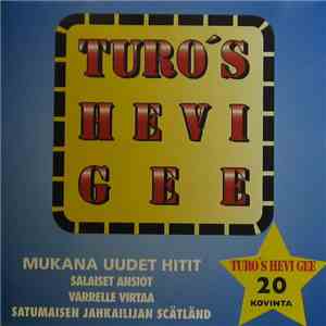 Turo's Hevi Gee - 20 Turo's Hevi Geetä
