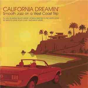 Various - California Dreamin': Smooth Jazz On A West Coast Trip