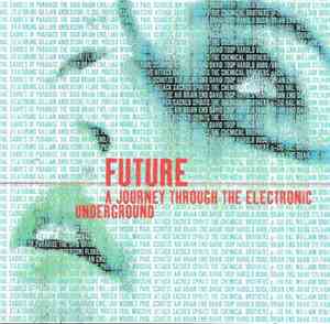 Various - Future: A Journey Through The Electronic Underground