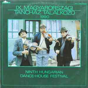 Various - IX. Magyarországi Táncház Találkozó / Ninth Hungarian Dance-House ...