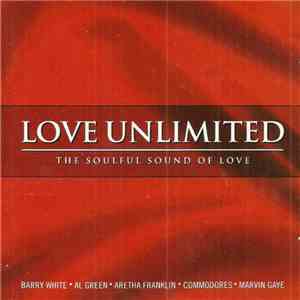 Various - Love Unlimited - The Soulful Sound Of Love