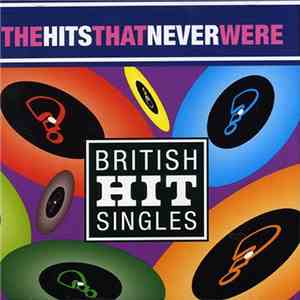 Various - The Hits That Never Were - British Hit Singles