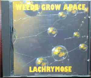 Weeds Grow Apace - Lachrymose
