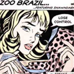Zoo Brazil Featuring Shawndark - Lose Control