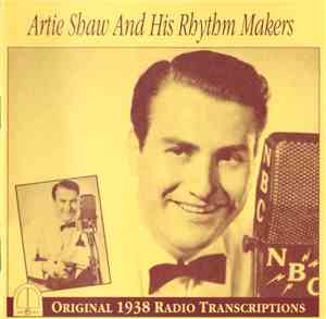 Artie Shaw And His Rhythm Makers - Artie Shaw 1938