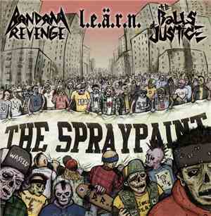 Bandana Revenge / LxExÄxRxNx / The Balls Of Justice - The Spraypaint