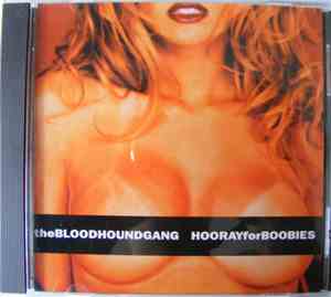 Bloodhound Gang - Hooray For Boobies