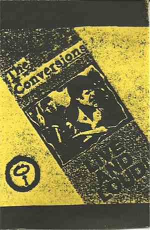Conversions - Live And Loud