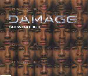 Damage - So What If I