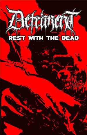 Detriment  - Rest With The Dead