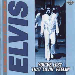 Elvis Presley - You've Lost That Lovin' Feelin'