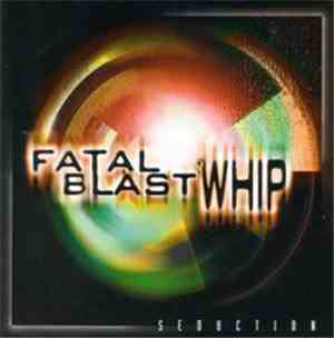Fatal Blast Whip - Seduction