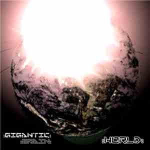 Gigantic Brain - World