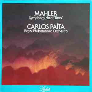 Gustav Mahler, The Royal Philharmonic Orchestra, Carlos Païta - Symphony No ...
