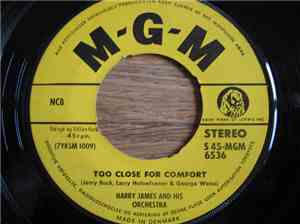 Harry James And His Orchestra - Too Close For Comfort / Shiny Stockings