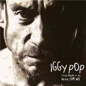 Iggy Pop With Sum 41 - Little Know It All