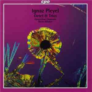 Ignaz Pleyel, Consortium Classicum, Dieter Klöcker - Octet & Trios