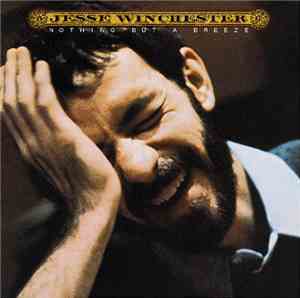 Jesse Winchester - Nothing But A Breeze