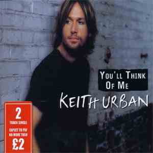Keith Urban - You'll Think Of Me