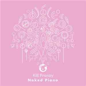 Kill Frenzy - Naked Piano